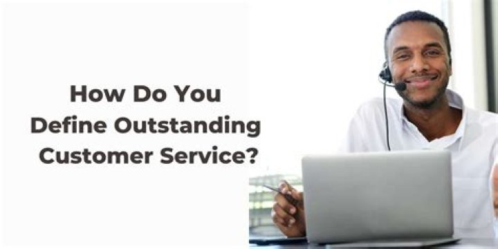 How do you define outstanding customer service