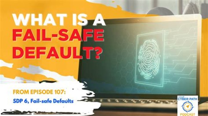 What are fail safe defaults