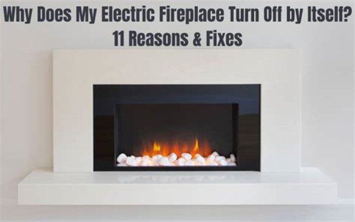 Why did my fireplace turn on by itself?
