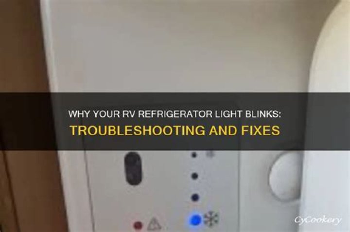 Why Is My RV refrigerator light blinking?