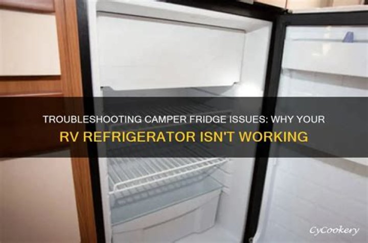 Why would a camper fridge stop working?